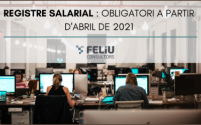EL REGISTRO SALARIAL O REGISTRO RETRIBUTIVO: OBLIGATORIO A PARTIR DE ABRIL 2021